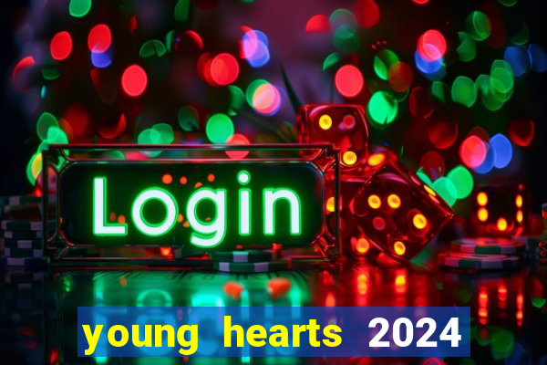 young hearts 2024 online legendado